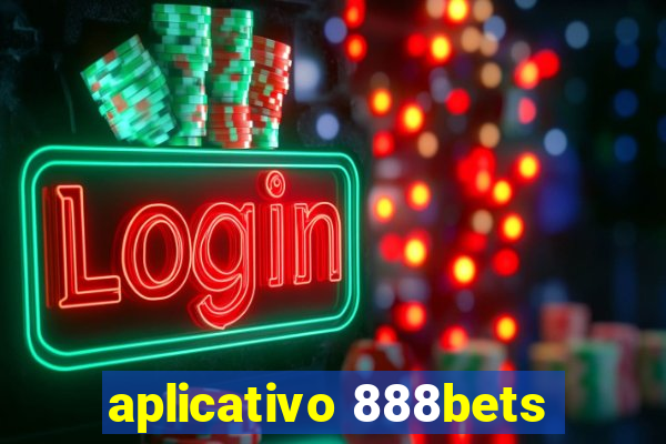 aplicativo 888bets